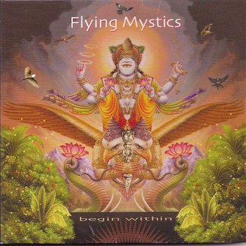 Flying Mystics - Begin Within  (2009)