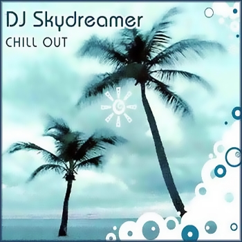 DJ Skydreamer - Chill Out (2006)