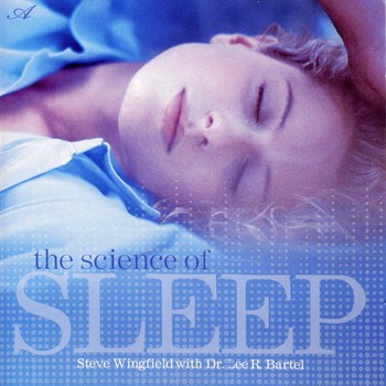 Steve Wingfield & Dr. Lee R. Bartel - The Science of Sleep (2002)