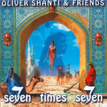Oliver Shanti & Friends - Seven Times Seven (1998)