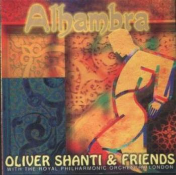 Oliver Shanti & Friends - Alhambra  (2002)