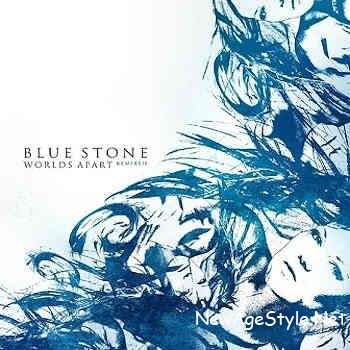 Blue Stone - Worlds Apart: Remixed (2007)