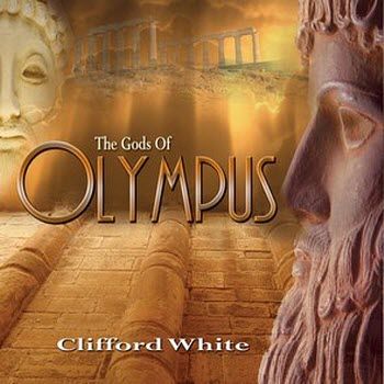 Clifford White - The Gods of Olympus (2009)