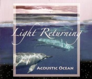 Acoustic Ocean - Light Returning (2008)