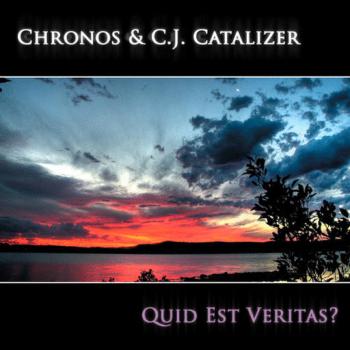 Chronos & C.J. Catalizer - Quid Est Veritas (2009)