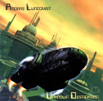Anders Lundqvist - Unknown Destination (2001)