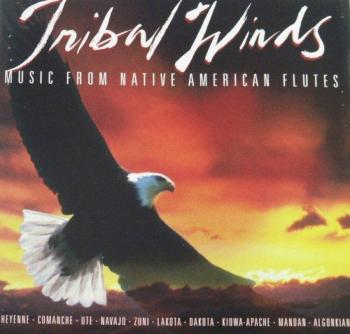 Tribal Winds - Music From Native American Flutes (1996)