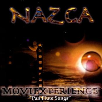 Nazca - Movie Experience "Pan Flute Songs" (2006)