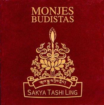 Monjes Budistas - Sakya Tashi Ling (2005)