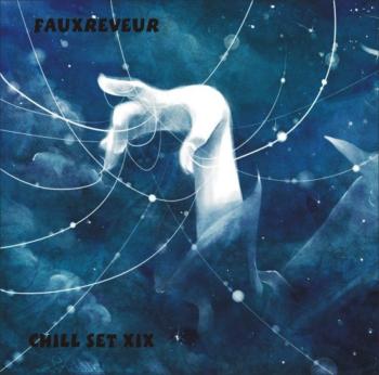 FauxReveur - Chill Set XIX (2009)