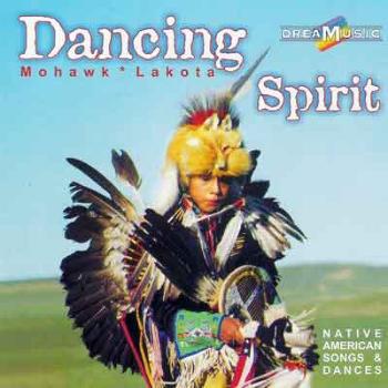 Mohawk & Lakota - Dancing Spirit (2006)