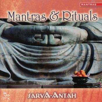 Sarva Antah - Mantras & Rituals (2009)