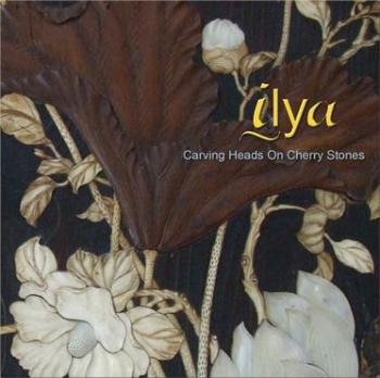 Ilya - Carving Heads On Cherry Stones (2009)