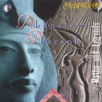 Henri Seroka & Ralph Benatar - Akhnaton Pharaoh (1997)