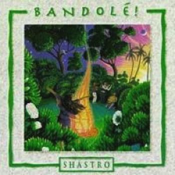 Bandole! - Shastro (1994)
