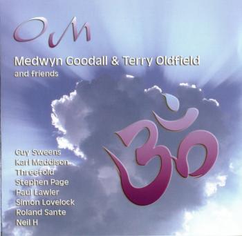 Medwyn Goodall, Terry Oldfield & Friends - Om (2006)
