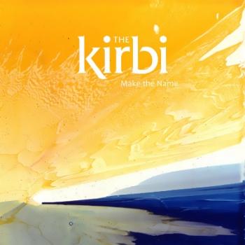 The Kirbi - Make the Name (2009)