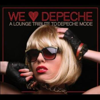 We Love Depeche - A Lounge Tribute to Depeche Mode (2009)