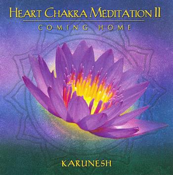 Karunesh - Heart Chakra Meditation II (2009)