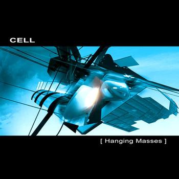 Cell - Hanging Masses (2009)