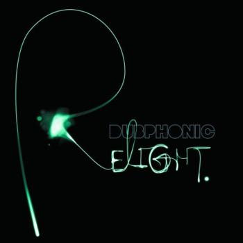 Dubphonic - Relight (2009)