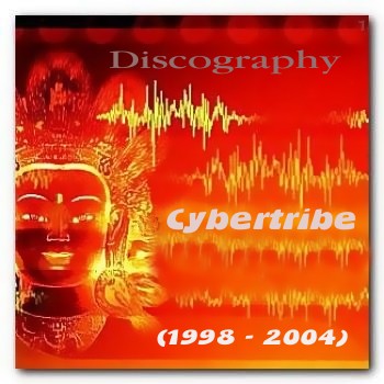 Cybertribe - Дискография (1998 - 2004)
