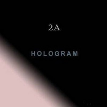 2A - Hologram (2010)
