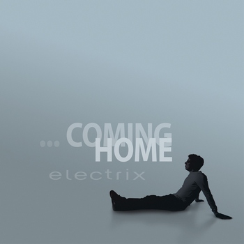 Electrix - Coming Home (2009)