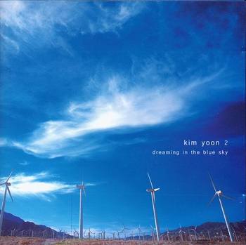 Kim Yoon - Dreaming In The Blue Sky (2006)