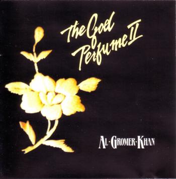 Al Gromer Khan - The God Perfume II (2000)