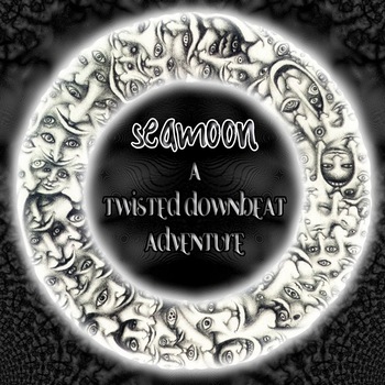 SeaMoon - A Twisted Downbeat Adventure EP (2010)
