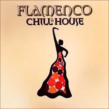 Flamenco Chill & House (2009)