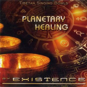 Existence & Margot Reisinger - Planetary Healing (2008)