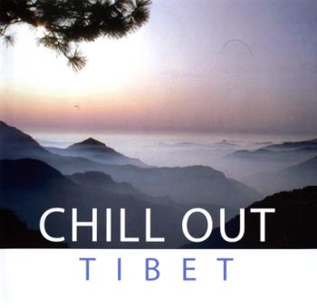 Chill Out Tibet (2007)