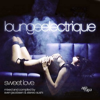 Lounge Electrique: Sweet Love (2010)