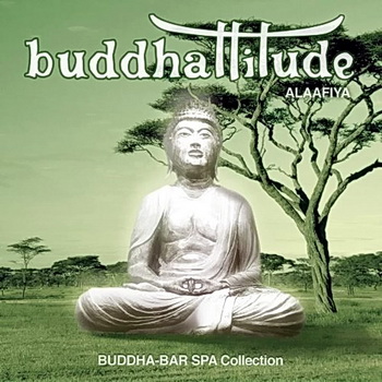 Buddha Bar - Buddhattitude (Alaafiya) (2010)