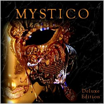 Mystico - Mystico [Deluxe Edition] (2007)
