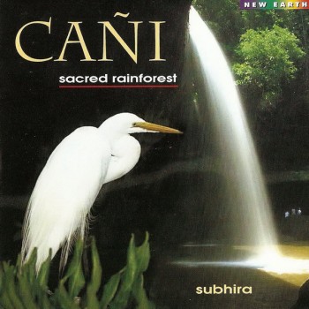 Subhira - Ca&#241;i ~ Sacred Rainforest (2000)