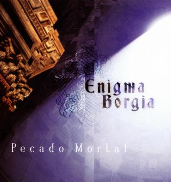 Enigma Borgia - Pecado Mortal (2007)