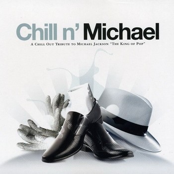 Chill n' Michael (A Chill Out Tribute To Michael Jackson) (2009)
