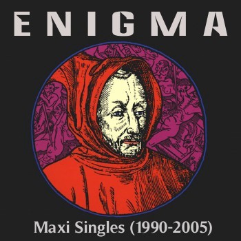 Enigma - Maxi Singles (1990-2005)