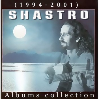 Shastro - Albums collection (1994-2001)