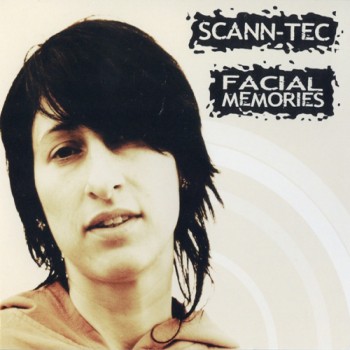 Scann-Tec - Facial Memories (2010)
