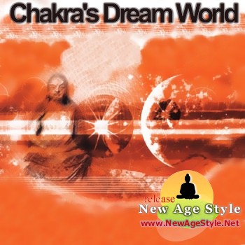New Age Style - Chakra's Dream World (2010)