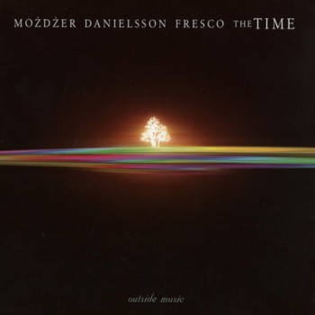 Leszek Mozdzer, Lars Danielsson & Zohar Fresco - The Time (2005)