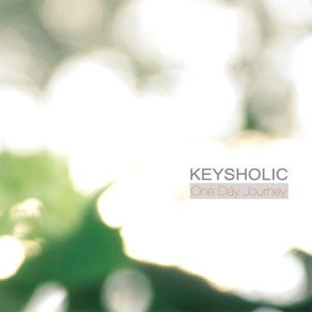 Keysholic  One Day Journey (2010)