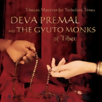 Deva Premal & The Gyuto Monks of Tibet - Tibetan Mantras for Turbulent Times (2010)