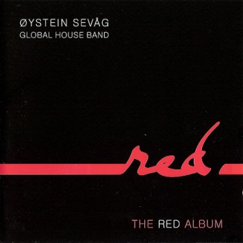 &#216;ystein Sev&#229;g Global House Band - The Red Album (2010)