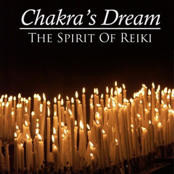 Chakra's Dream - The Spirit of Reiki (2009)