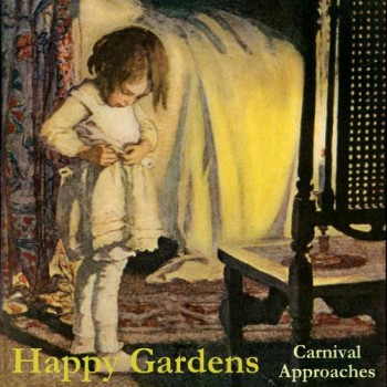 Happy Gardens - Carnival Approaches (2010)
